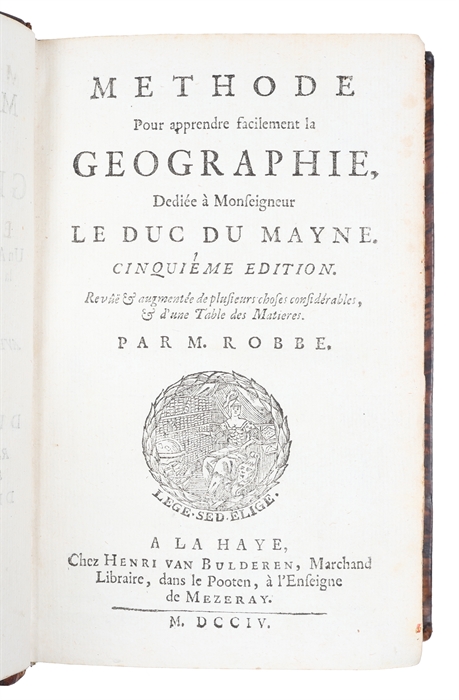 Methode pour apprendre facilement la geographie contenant un abrégé de la sphère, la division de la terre (...) et un traité de la navigation. Cinquième edition revue & augmentée de plusieurs choses considérables. 2 vols.