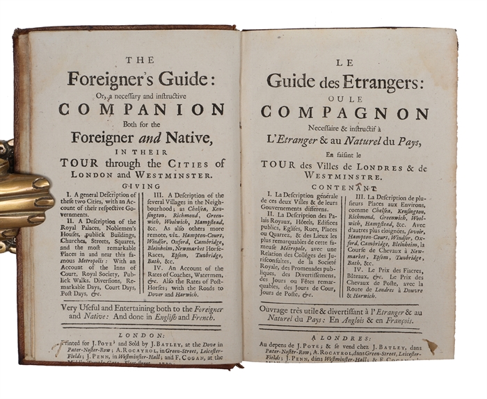 The Foreigner's Guide: Or, a necessary and instructive Companion. Both for the Foreigner and Native, in their Tour through the Cities of London and Westminster. Le guide des etrangers: ou le compagnon necessaire & instructif à l'etranger & au nature...