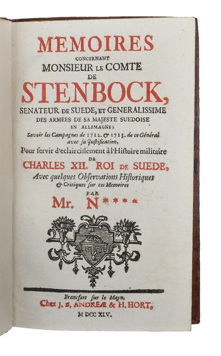 Memoires concernant Monsieur le comte de Stenbock, senateur de Suede, et generalissime des armées de Sa Majesteé suedoise en Allemagne