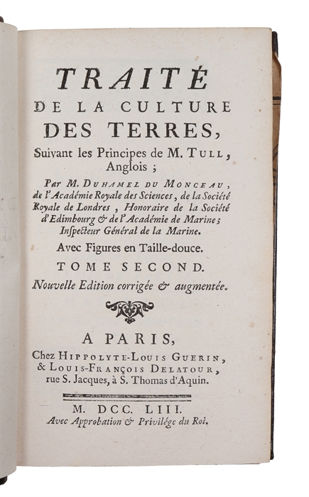 Traité de la culture des terres, suivant les principes de M. Tull, Anglois. Nouvelle Edition Corrigée et augmentée. Vol. 1 & 2 (out of 6). 