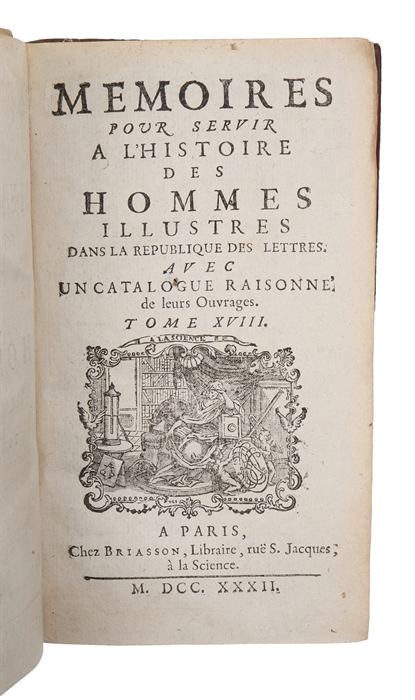 Memoires pour servir a l'histoire des hommes illustres dans la republique des lettres avec un catalogue raisonné de leurs ouvrages. Vol. 1-37, 39-41.