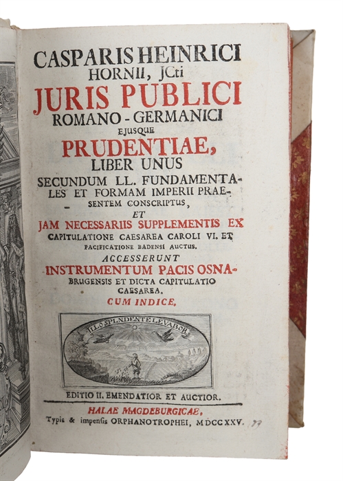 Juris publici Romano-Germanici eiusque prudentiae, liber unus. Editio II, Emendatior et auctior (+) Herr Röm. Kayserl. Majestät. Caroli VI Wahl-Capitulation und Reversales