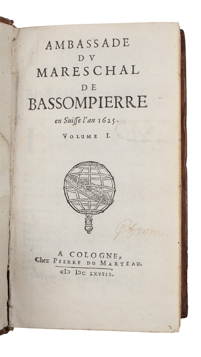 Ambassade du Mareschal de Bassompierre en Espagne l'an 1621. 2 vols (+) en suisse l'an 1625. 2 vols. 