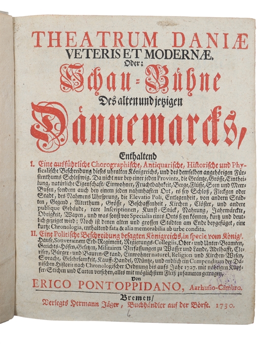Theatrum Daniæ veteris et modernæ. Oder: Schau=Bühne Des alten und jetzigen Dännemarcks, Enthaltend I. Eine ausführliche Chorographische, Antiquarische, Historische und Physicalische beschreibung dieses uhralten Königreichs....II. Eine Politische Besc...