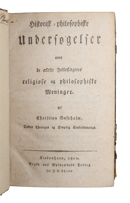 Historisk-philosophiske Undersøgelser over de ældste Folkeslægters religiøse og philosophiske Meninger.