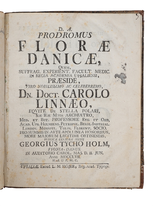 Prodromus Florae Danicae, quem, suffrag. Experient. Facult. Medic. in Regia Academia Upsaliensi, praeside… Carolo Linnaeo… publice censurae sistit Georgius Tycho Holm, Fyonia-Danus (+) Manuscript copy of a letter from Linne to Holm in contemporary han...