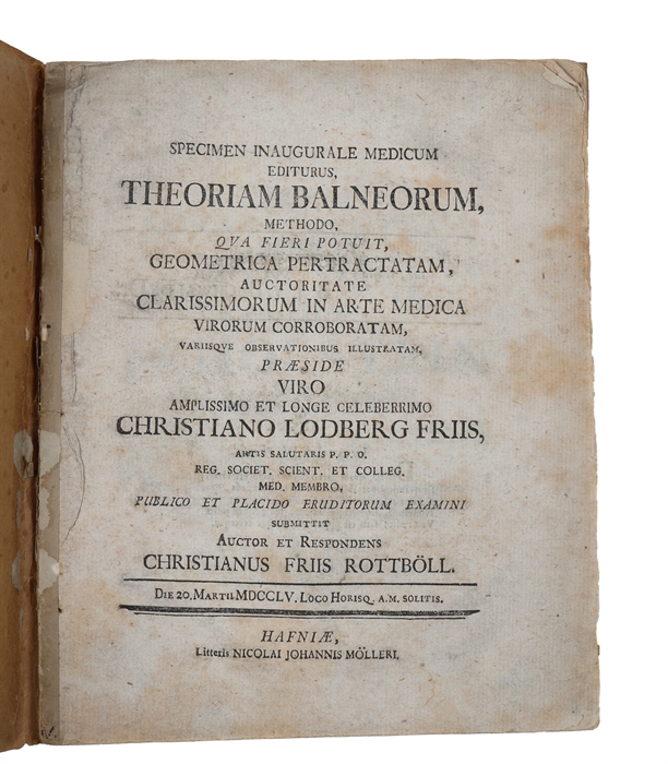 Specimen Inaugurale Medicum Editurus, Theoriam Balneorum, Methodo, Qua Fieri Potuit, Geometrica Pertractatam, Auctoritate Clarissimorum in Arte Medica Virorum Corroboratam, Variisque Observationibus Illustratam, Præside Viro Amplissimo et Longe Celebe...
