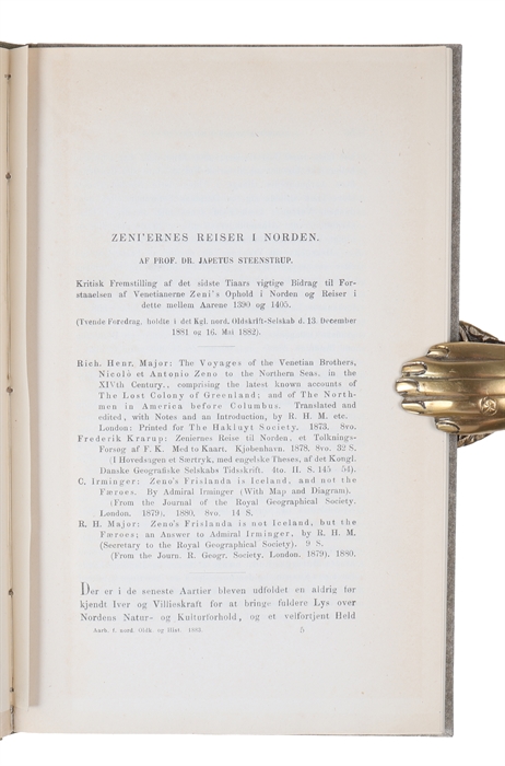 Zeni'ernes Reiser i Norden. Kritisk Fremstilling af de sidste Tiaars vigtige Bidrag til Forstaaelsen af Venetianerne Zeni's Ophold i Norden og Reiser i dette mellem Aarene 1390 og 1405. (Offprint from "Aarbøger for Nordisk Oldkyndighed og Historie").
