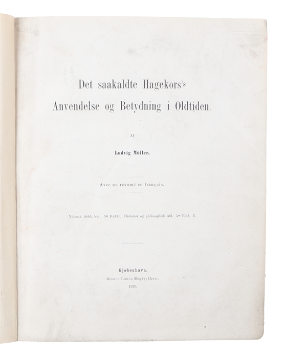 Det saakaldte Hagekors's Anvendelsen of Betydning i Oldtiden. (In "Vidensk. Selsk. Skr.").