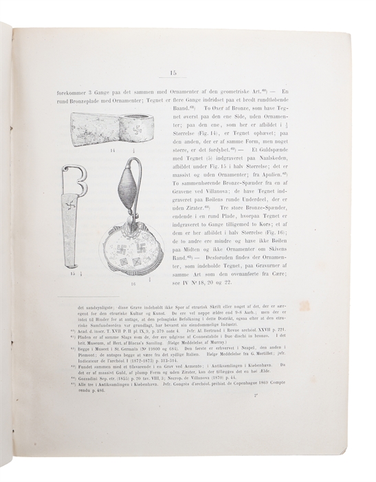 Det saakaldte Hagekors's Anvendelsen of Betydning i Oldtiden. (In "Vidensk. Selsk. Skr.").