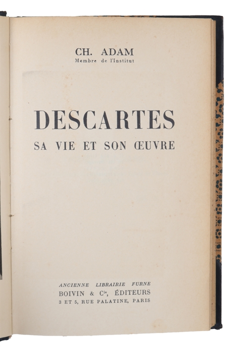 Descartes. Sa vie et son oeuvre.