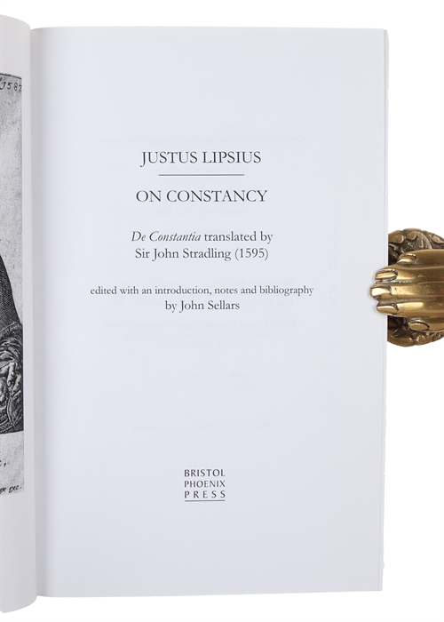 On Constancy : De Constantia translated by Sir John Stradling (1595) edited with an introduction, notes and bibliography by John Sellars.
