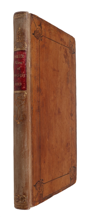 A New View of Society: Or Essays on the Principle of the Formnation of the Human Character, and the Application of the Principle to Practice. 