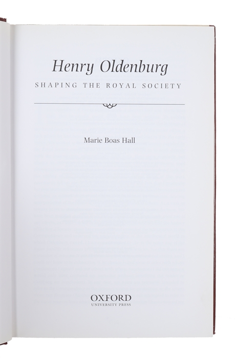 Henry Oldenburg. Shaping the Royal Society.