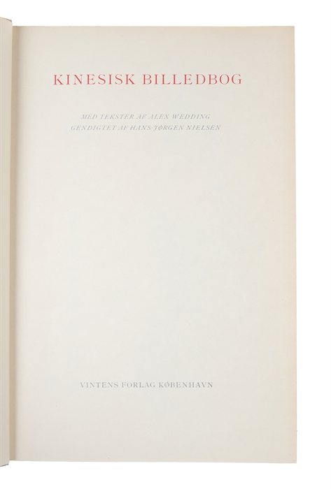Kinesisk billedbog. Med tekster af Alex Wedding. Gendigtet af Hans-Jørgen Nielsen.