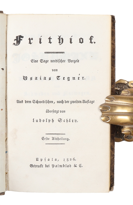 Frithiof. Eine Sage nordischer Vorzeit. Aus dem Schwedischen, nach der zweiten Auflage übersetzt von Ludolph Schley. 2 vols. 