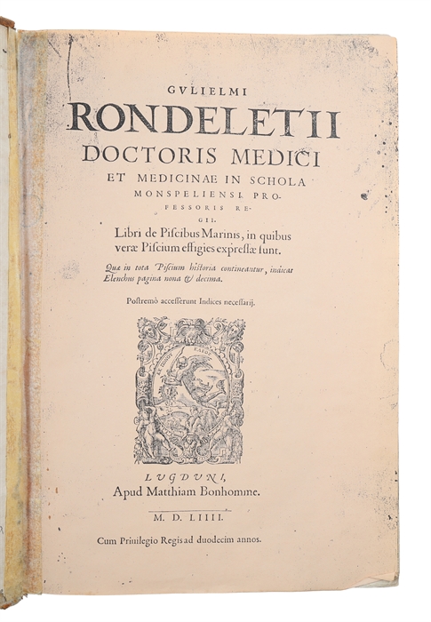 Libri de Piscibus Marinis, in quibus Piscium expressæ sunt. Quæ in tota Piscium historia contineantur, indicat Elenchus pagina nona et decima. Postremò accesserunt Indices necessarij. + Vniuersæ aquatilium Historiæ pars altera, cum veris ipsorum Imagi...