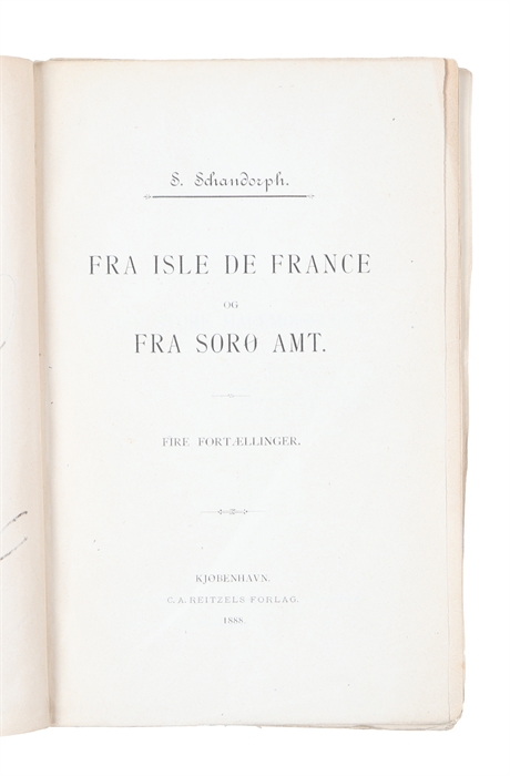 Fra Isle de France og fra Sorø Amt. Fire Fortællinger. 