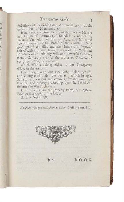 Physico-theology: or, a Demonstration of the Being and Attributes of God, From His Works of Creation. Being the Substance of Sixteen Sermons Preached in St.Mary le Bow-Church, London, at the Honourable Mr.Boyle's Lectures, in the Year 1711 and 1712. ...