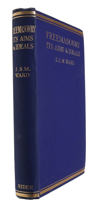 Freemasonry: Its Aims and Ideals.