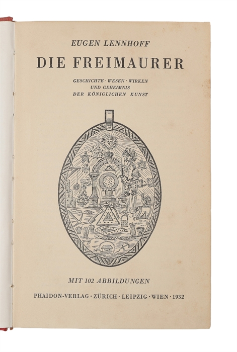 Die Freimaurer. Geschichte, Wesen, Wirken und Geheimnis der Königlichen Kunst.