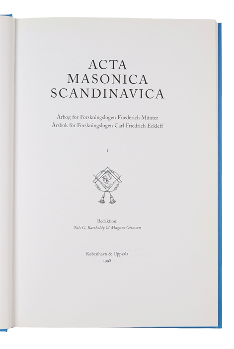 Acta Masonica Scandinavica. Vols. 1 - 20.