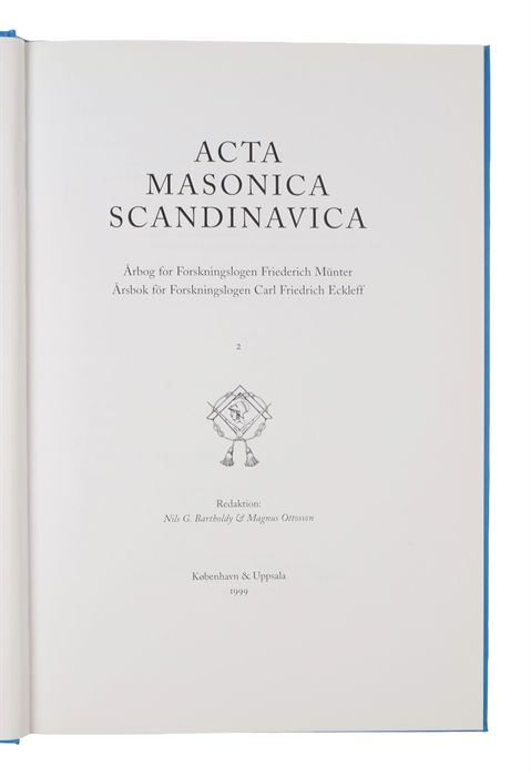 Acta Masonica Scandinavica. Vols. 1 - 20.