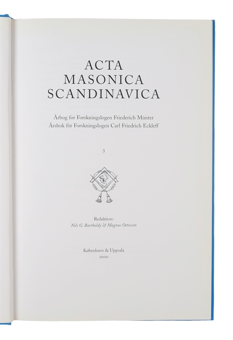 Acta Masonica Scandinavica. Vols. 1 - 20.