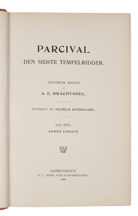 Parcival. Den sidste Tempelridder. Historisk Roman. Anden udgave. 2 vols. 