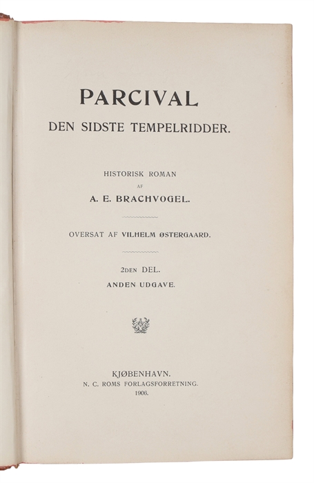 Parcival. Den sidste Tempelridder. Historisk Roman. Anden udgave. 2 vols. 