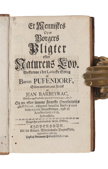 Et Menniskes Og en Borgers Pligter efter Naturens Lov. Beskrevet i det Latinske Sprog,... Siden oversatte paa Fransk af Jean Barbeyrac, Og nu efter samme Franske Oversættelses 4de Edition...trykt til Amsterdam 1718 fordanskede.