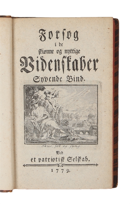 Forsøg i de skiønne og nyttige Videnskaber. Ved et patriotisk Selsskab. 7 Bd. (= 1.-14. Stykke, kpl.).