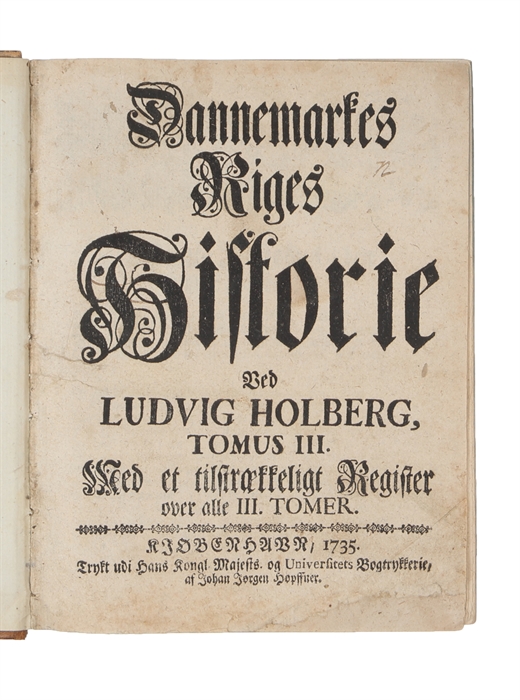 Dannemarks Riges Historie. Deelt udi 3 Tomer. Tomus I - III.