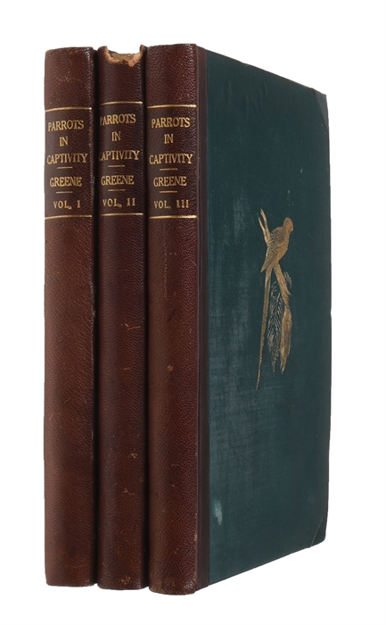 Parrots in captivity. 3 vols. 