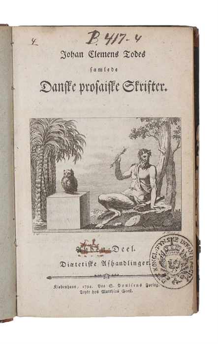 Samlede Danske Prosaiske Skrifter. Første- Fierde Deel. 4 Bd. (1. Moralske og satiriske Afhandlinger. 2. Diætetiske Afhandlinger. 3. Folkemedicin. 4. Diætetiske Afhandlinger) (+) Først og Andet supplementsbind.