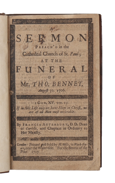 - A Sermon Preach'd in the Cathedral Church of St. Paul, at the Funeral of Mr. Tho. Bennet, August 30. 1706.
- A Letter to the Reverend Dr. Francis Atterbury: Occasion'd by the Doctrine Lately deliver'd by him in a Funeral Sermon on 1 Co...