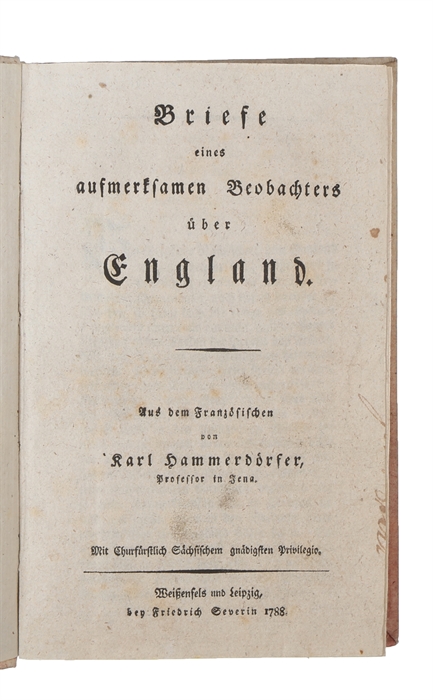 Briefe eines aufmerksamen Beobachters über England. Aus dem Französischen von Karl Hammerdörfer, Professor in Jena.