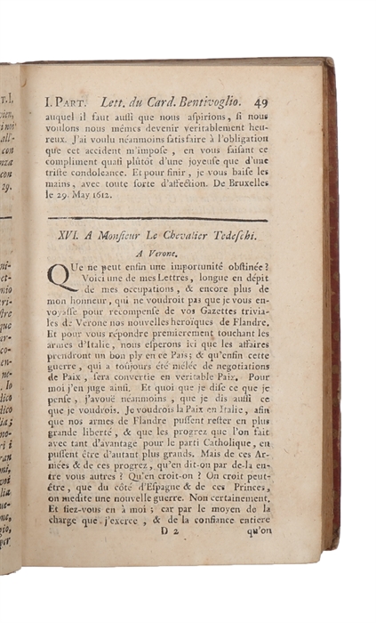 Lettres Du Cardinal Bentivoglio Sur diverses matieres de Politique & autres importans sujets écrites aux premiers Princes de l'Europe, & à plusieurs personnes considerables par leur sçavoir & par leurs emplois
