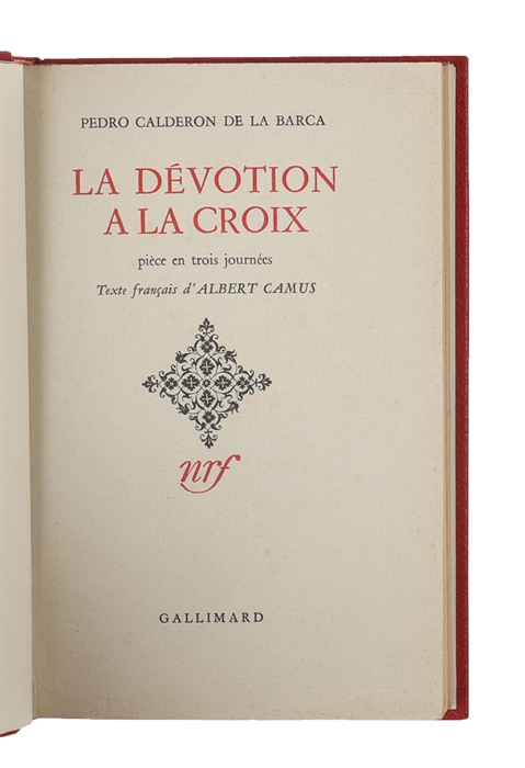 La dévotion de la croix. pi|ece en trois journées. Texte francais d'Albert Camus. 