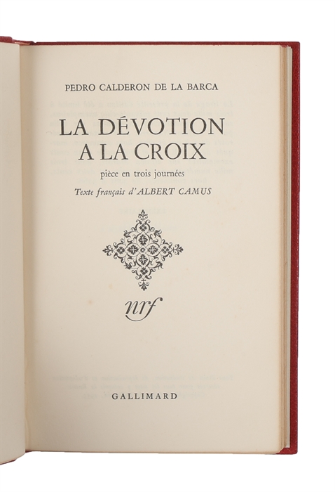 La dévotion de la croix. pi|ece en trois journées. Texte francais d'Albert Camus. 