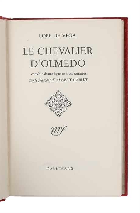 Le chevalier d'Olmedo. comédie dramatique en trios journées. Texte francais d' Albert Camus. 