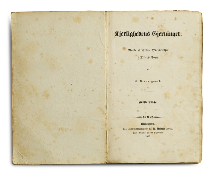 Kjerlighedens Gjerninger. Nogle Christelige Overvejelser  i Talers Form af S. Kierkegaard. Første & Anden Følge. 